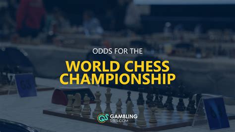 world chess championship odds.